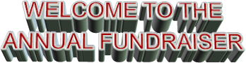 WELCOME TO THE  ANNUAL FUNDRAISER